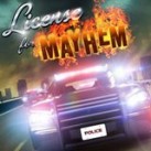 License For Mayhem