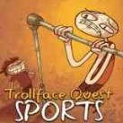 Trollface Quest sports
