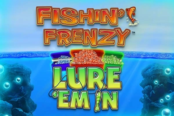 Fishin' Frenzy Lure 'Em In demo