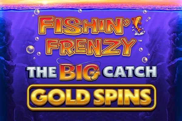 Fishin' Frenzy The Big Catch Gold Spins demo